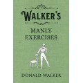 Walker's Manly Exercises